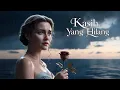 Download Lagu Kasih Yang Hilang - Lagu Balada Pop Melankolis Terbaru yang Menyentuh Hati!