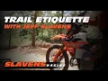 Trail Etiquette With Jeff Slavens