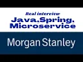 Java Microservice interview experience with Morgan Stanley 6 years