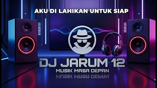 aku dilahirkan untuk siapa breakbeat viral 2026 jarum 12 official