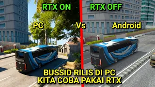 RTX ON BUSSID DI PC !! Rilis BUSSID PC langsung kita coba pakai RTX