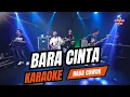 Download Lagu BARA CINTA KARAOKE NADA COWOK PRIA