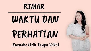 Download Rimar - Waktu Dan Perhatian (Karaoke Lirik Tanpa Vokal) MP3