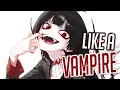 Nightcore - Like A Vampire (Lyrics)