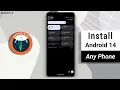 How to install Android 14 on Any Smartphone