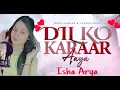 Download Lagu Dil Ko Karaar Aaya - Sidharth Shukla \u0026 Neha Sharma | Neha Kakkar \u0026 YasserDesai | Isha Arya