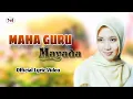Download Lagu MAHA GURU ( Official Lyric Video ) - MAYADA