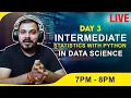 Live Day 3 - Intermediate Statistics With Python In Data Science