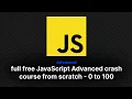 full free JavaScript Advanced crash course in one no ads