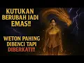 KUTUKAN BERUBAH JADI EMAS‼️ WETON PAHING DIBENCI TAPI DIBERKATI!!!
