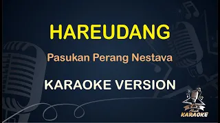 Download KARAOKE HAREUDANG || Pasukan Perang Nestava ( Karaoke ) Dangdut || Koplo HD Audio MP3