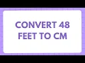 48 feet in cm Conversion of 48 Feet ft in Centimeters cm Convert 48 ft to cm