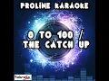 0 to 100 / The Catch Up (Karaoke Version) (Originally Performed By Drake)