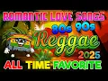 Download Lagu TOP REGGAE MIX 2025 ❤️ MOST REQUESTED REGGAE LOVE SONGS 2025 ❤️ ALL TIME FAVORITE REGGAE SONGS