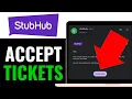 How to Accept StubHub Tickets 2025 QUICK EASY
