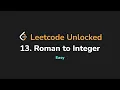13 Roman to Integer Leetcode Unlocked - Python
