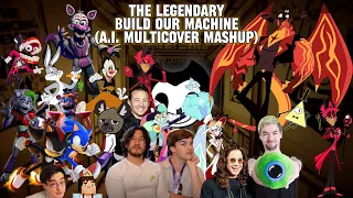 The LEGENDARY Build Our Machine A I Multicover Mashup 