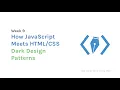 SP24 Week 9 - How JavaScript Meets and Dark Design
