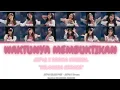 Download Lagu Waktunya Membuktikan JKT48 x MUSIKAL KELUARGA CEMARA - Color Coded Part