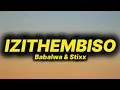 Download Lagu Babalwa M \u0026 Stixx - Izithembiso (lyrics)