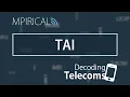 TAI - Decoding Telecoms