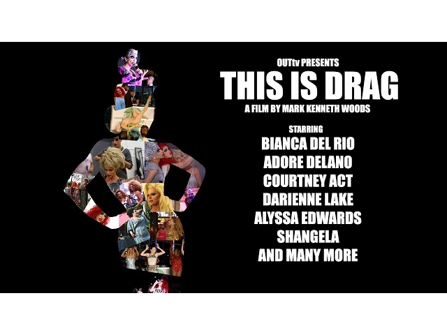 This is Drag (Official Trailer) - Starring Adore Delano, Bianca Del Rio, Courtney Act, Darienne Lake