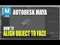 Autodesk Maya How To Align Object To Face