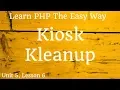 Learn PHP - Kiosk Kleanup