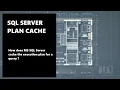 When does SQL Cache a Plan