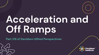 Acceleration and Off Ramps
