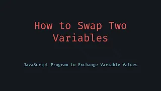 How to Swap Variables in JavaScript 3 Easy Methods Explained