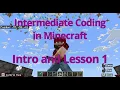 Intermediate Coding in Minecraft Education - Introduction and Lesson 1