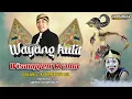 Download Lagu 🔴 LIVE KI MPP BAYU AJI - LAKON: WISANGGENI KRAMA - BT: GARENG SEMARANG