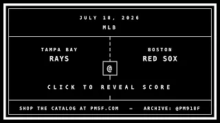 Tampa Bay Rays TB Boston Red Sox BOS MLB Final Box Score JULY 18 2026