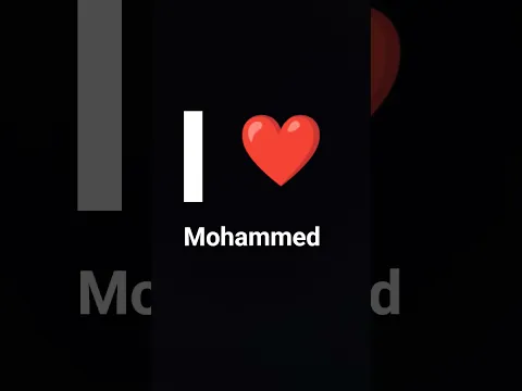 I love Mohammed 💖#shorts #mohammad #viral