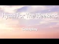 Coldplay - Hymn For The Weekend 1 Hour (Lyrics)