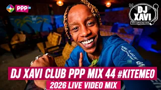DJ XAVI : CLUB PPP MIX 44 #KITEMEO