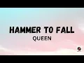 Hammer To Fall  - Queen Lyrics Video