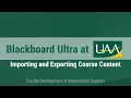 Blackboard Ultra at UAA Importing and Exporting Course Content