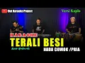 Download Lagu TERALI BESI KARAOKE NADA COWOK/PRIA (noer halimah)VERSI KOPLO