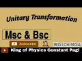 Unitary Transformation