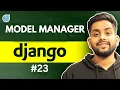 23 Model Manager in Django Advance Django Tutorial