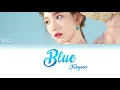 TAEYEON (태연) - Blue Lyrics (HAN/ROM/ENG)