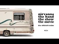 Lagu NIRVANNA THE BAND THE SHOW THE MOVIE - Official Trailer - In Theaters February 13
