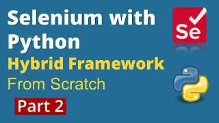 Part 2 Selenium with Python Hybrid Framework Design from scratch PyTest POM HTML Reports