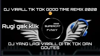 Download DJ VIRALL TIK TOK 🔊🎶 GOOD TIME Simple Fvnky night (DJ Komang Remix)Terbaru 2020 MP3