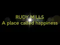 Rudy Mills ─  Place called happiness
