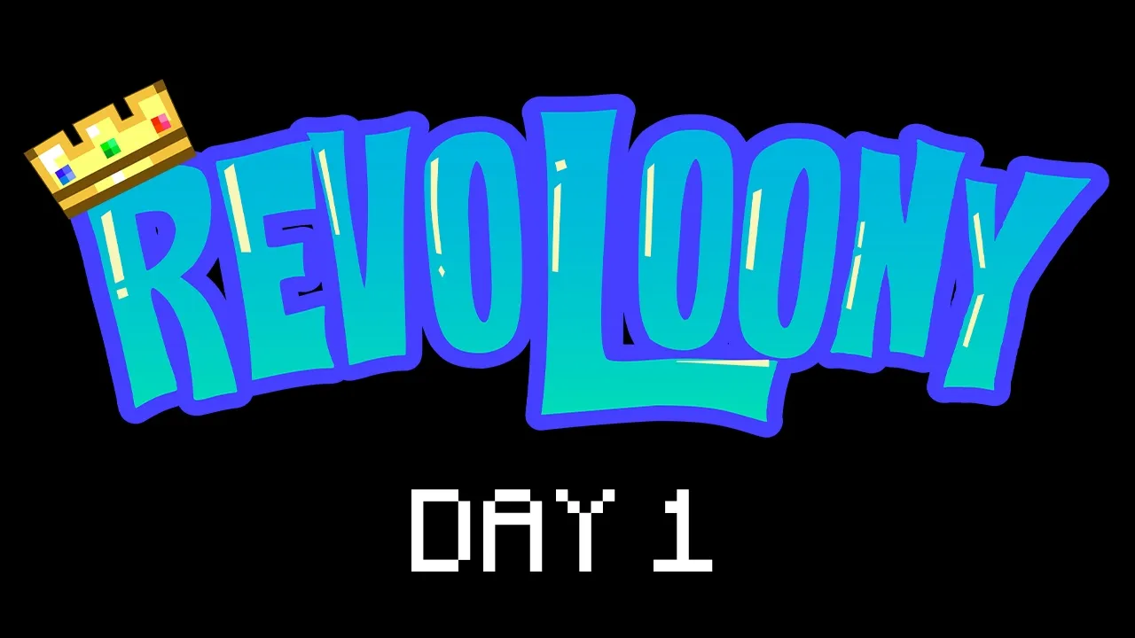 REVOLOONY - DAY 1