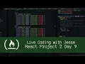 React Project 2 Day 9 - Live Coding with Jesse