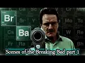 Scenes of the Breaking Bad - part 1